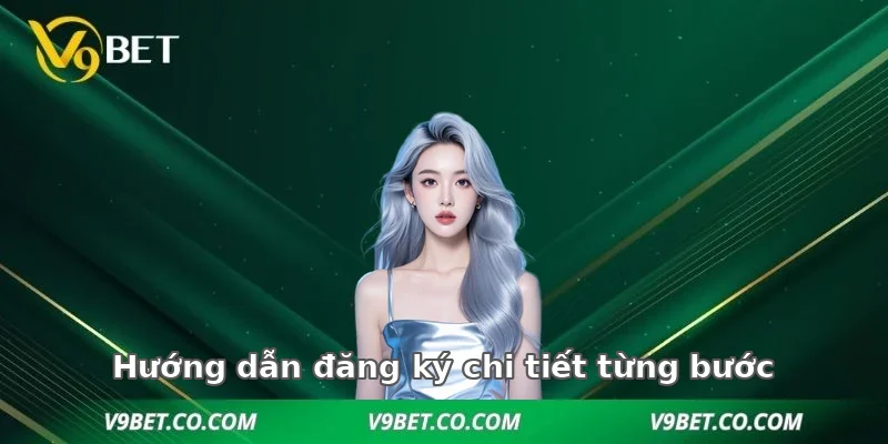 Hướng dẫn đăng ký V9BET chi tiết từng bước