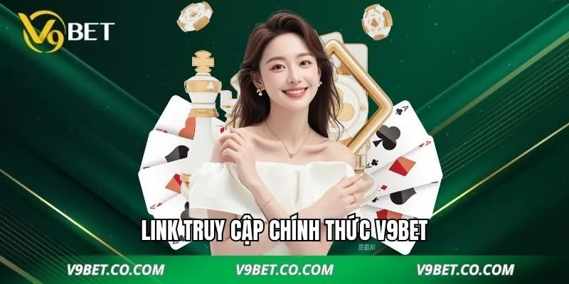 Link truy cập V9BET chính thức
