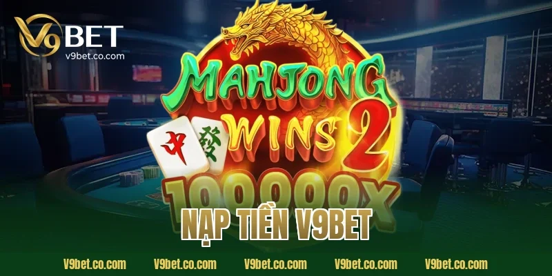 nạp tiền V9Bet