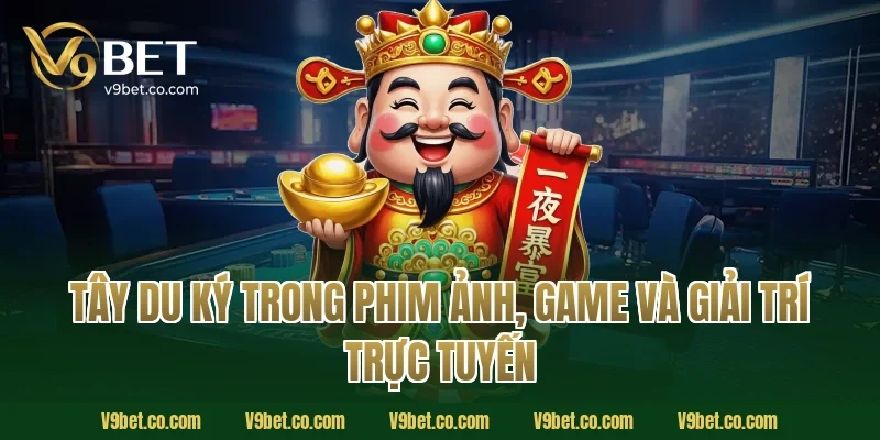 tây du ký trong phim ảnh, game và giải trí trực tuyến
