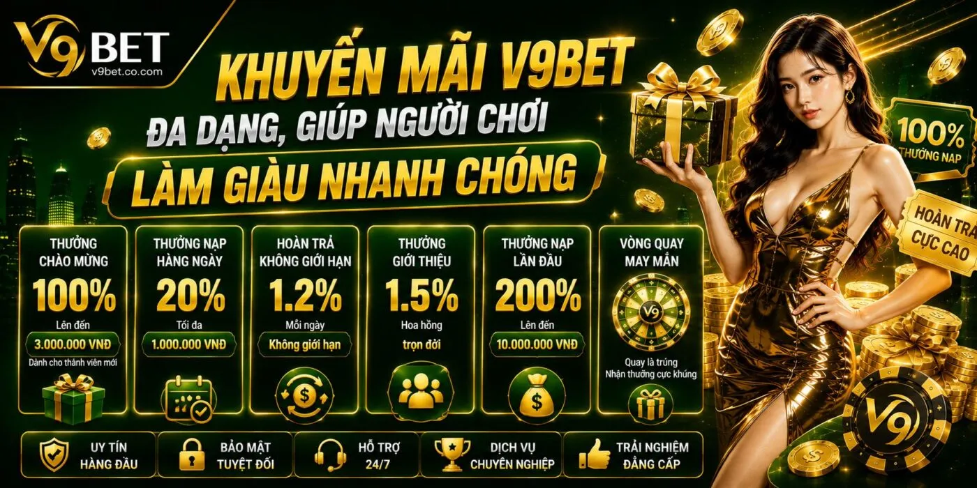 Khuyến mãi V9BET đa dạng, giúp người chơi làm giàu nhanh chóng